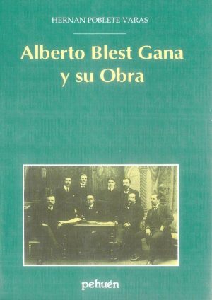 Alberto Blest Gana y su obra (1996)